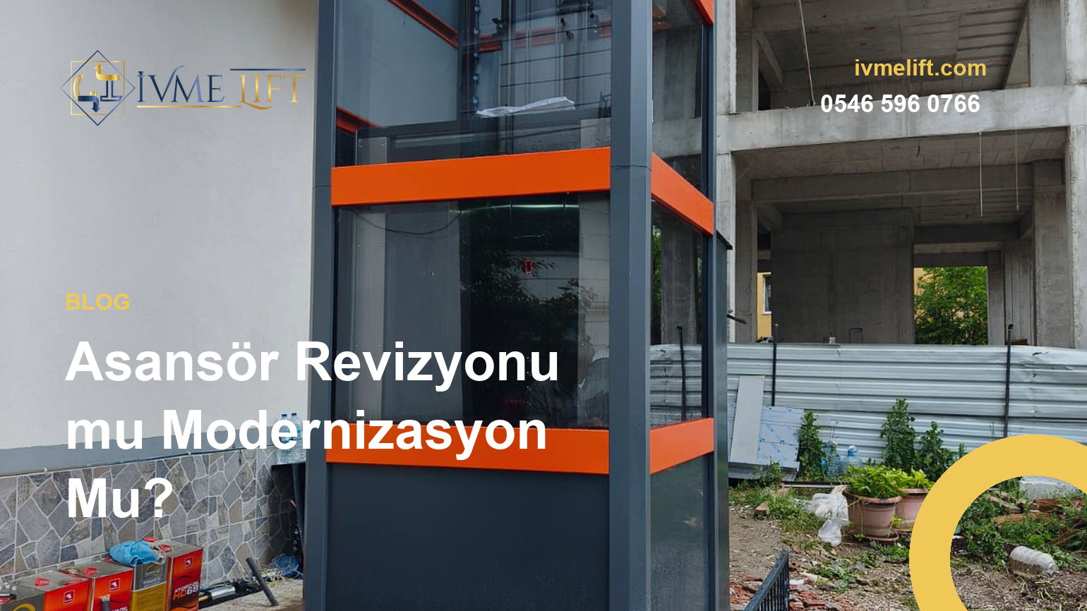 Asansör Revizyonu mu Modernizasyon Mu?